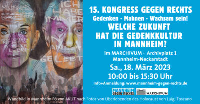 15. Kongress gegen Rechts: Welche Zukunft hat die Gedenkkultur in Mannheim? @ MARCHIVUM | Mannheim | Baden-Württemberg | Deutschland