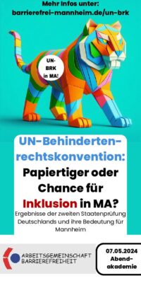 UN-Behindertenrechtskonvention: Papiertiger oder Chance für Inklusion in Mannheim? @ Saal der Abendakademie, U 1