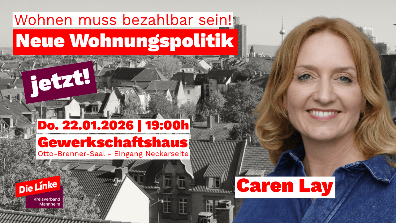 Veranstaltung mit Caren Lay: Eine neue Wohnungspolitik ist nötig! @ Gewerkschaftshaus Mannheim